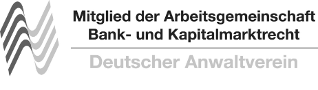 Mitglied der Arbeitsgemeinschaft Bank- und Kapitalmarktrecht Mitglied der Arbeitsgemeinschaft Bank- und Kapitalmarktrecht
